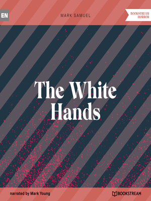 cover image of The White Hands (Unabridged)